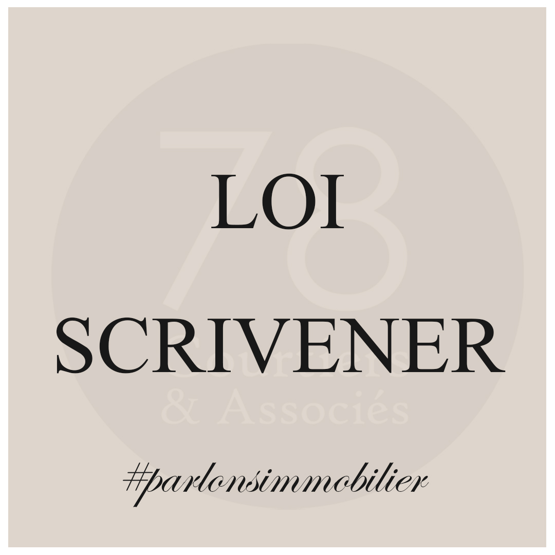 Définition loi scrivener 78 Courtiers & Associés