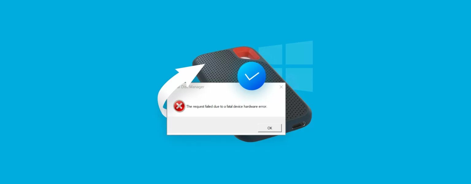 How to Fix “Request Failed due to a Fatal Device Hardware Error"