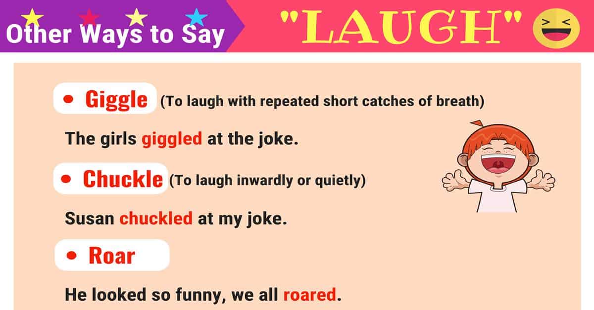 140 Synonyms for "Laugh" with Examples Another Word for “Laugh” • 7ESL