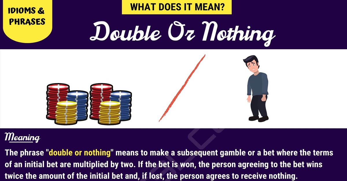 What Does "Double Or Nothing" Mean? • 7ESL