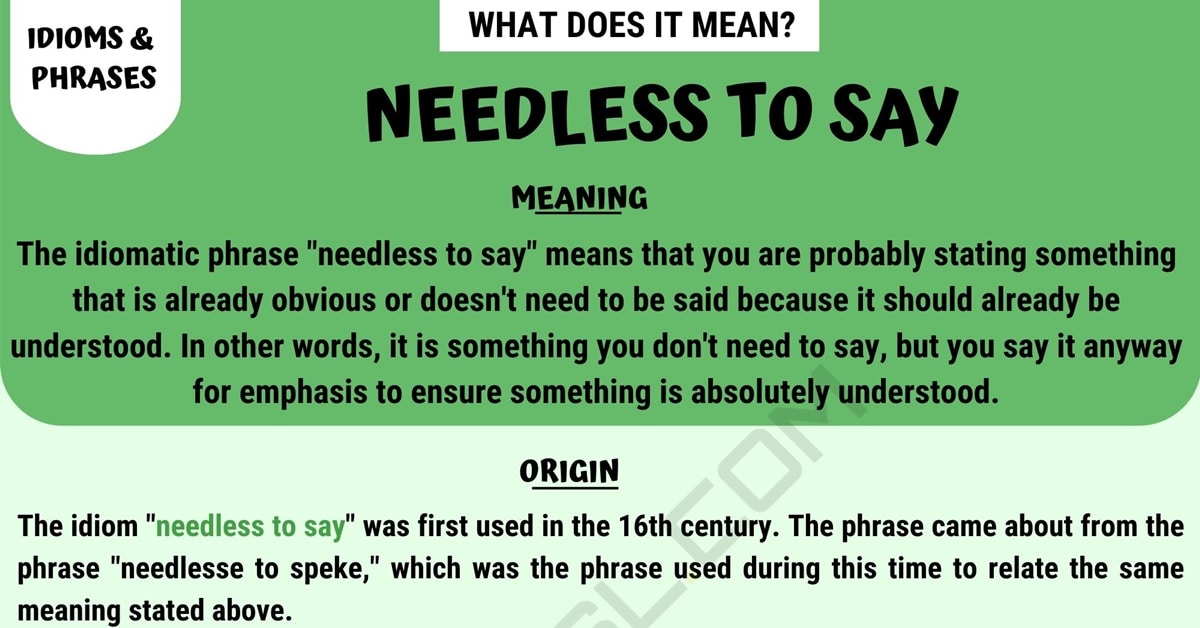 "Needless to Say" Meaning with Easy Examples • 7ESL