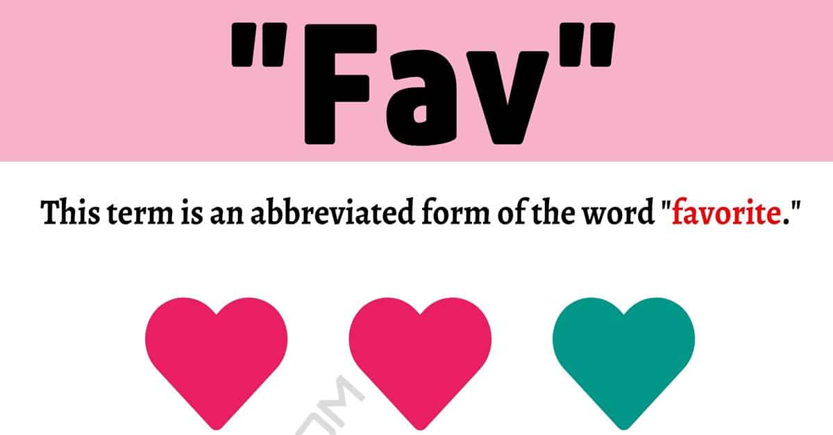 Fav Meaning What Does the Interesting Acronym "Fav" Mean? • 7ESL