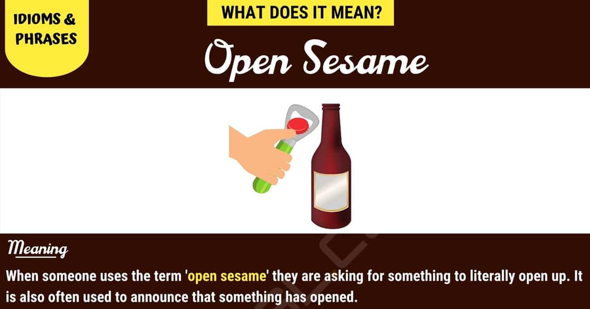 Open Sesame How to Use the Idiomatic Phrase "Open Sesame" Correctly
