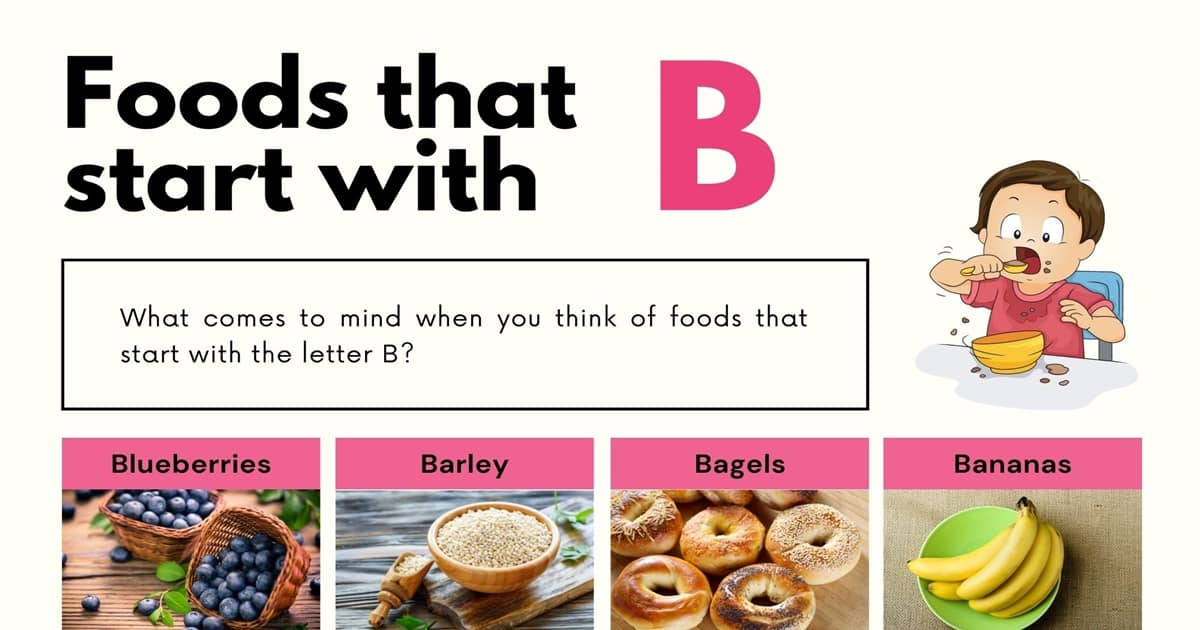 Foods that Start with B 14 Names of Foods Beginning with B â€¢ 7ESL