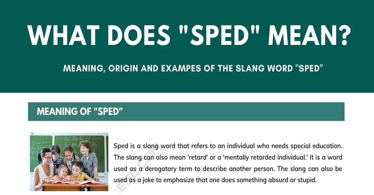 "Sped" Meaning What Does the Slang Term Sped Mean? • 7ESL
