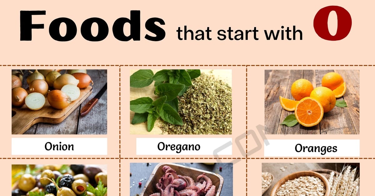 Food that Starts with O What Are Some Foods that Start with O? â€¢ 7ESL