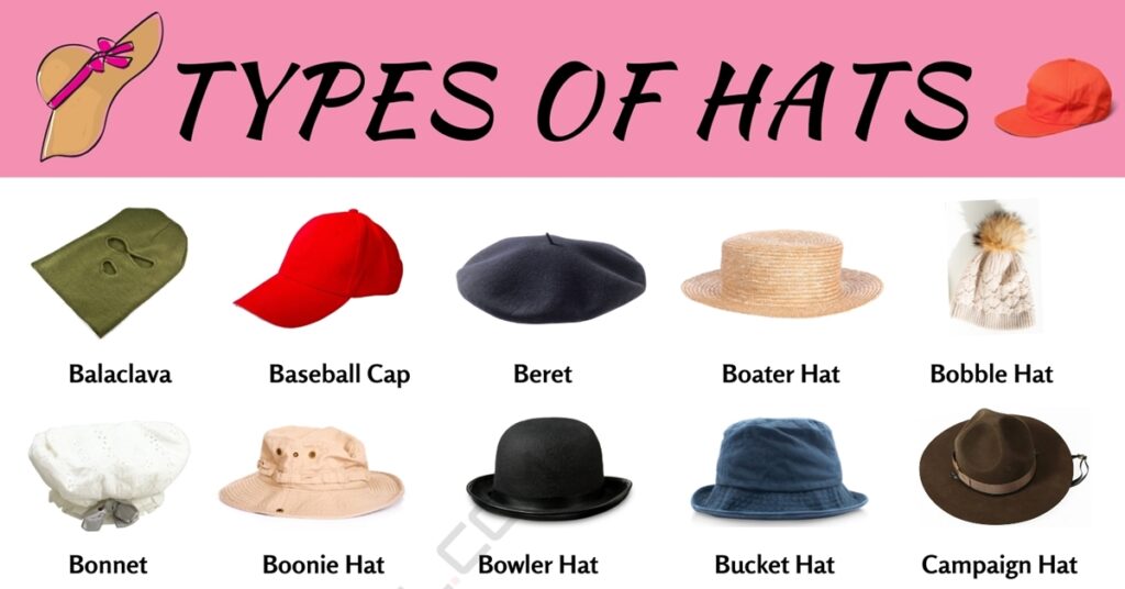 Types of Hats 55 Different Hat Styles for Men and Women • 7ESL