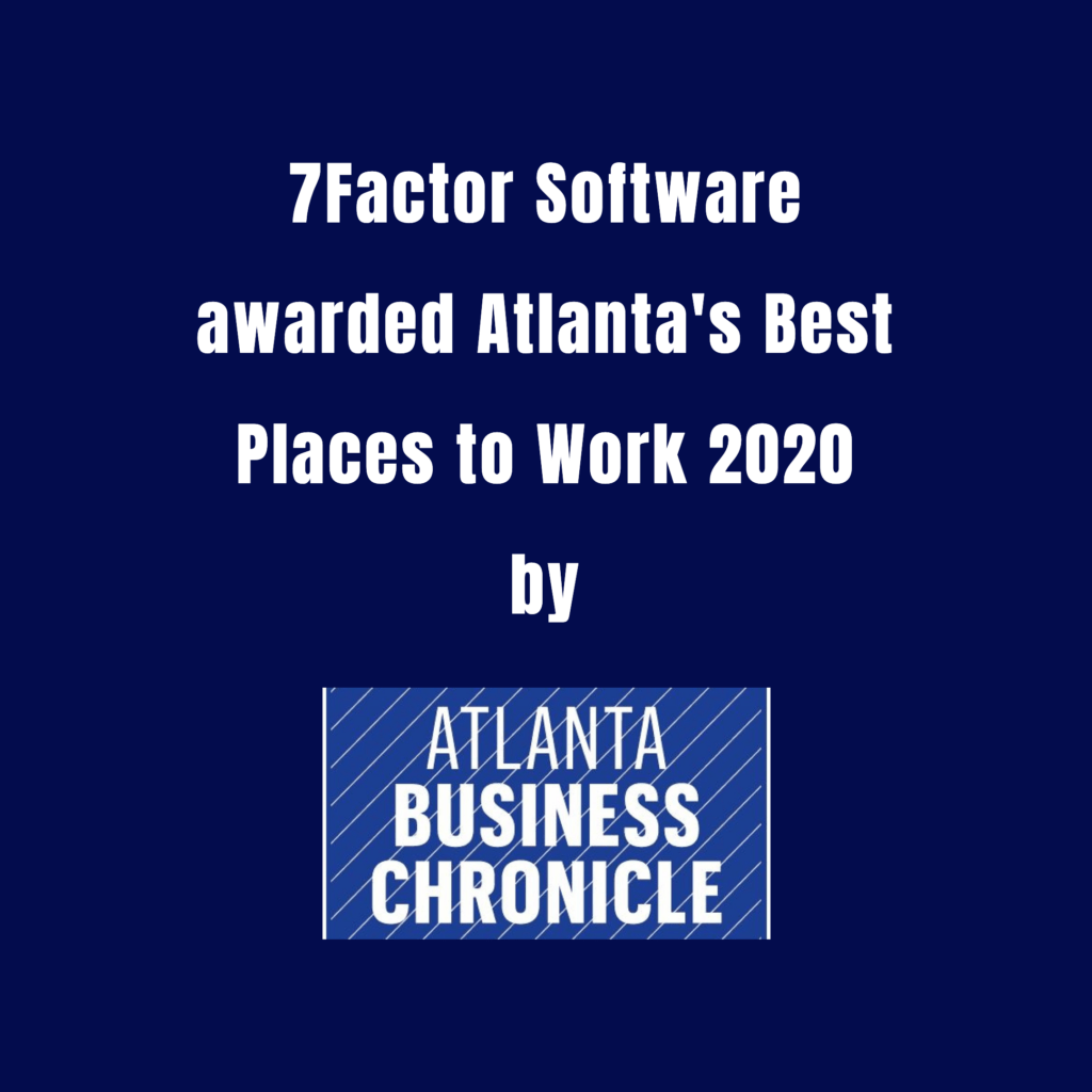 Atlanta Business Chronicle announces 2020 Best Places To Work finalists 7Factor Software