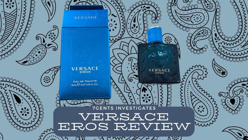 Versace Eros Review Still the Best in 2024? 7Gents