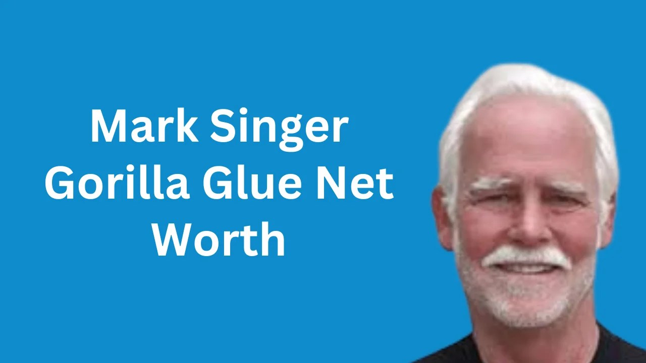 Mark Singer Gorilla Glue Net Worth 2024