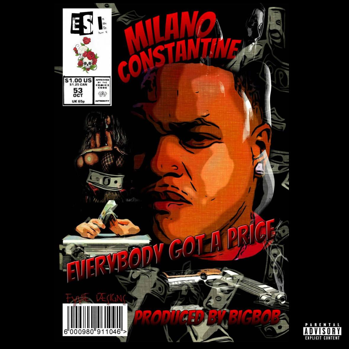 Milano Constantine Everybody Got A Price (Prod BigBob) (Stream) 7th