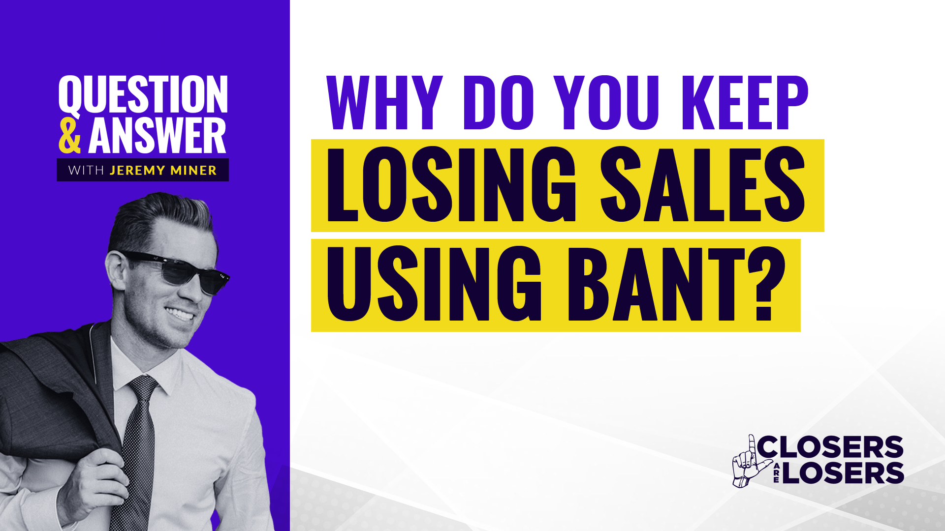 Why Do You Keep Losing Sales Using BANT?