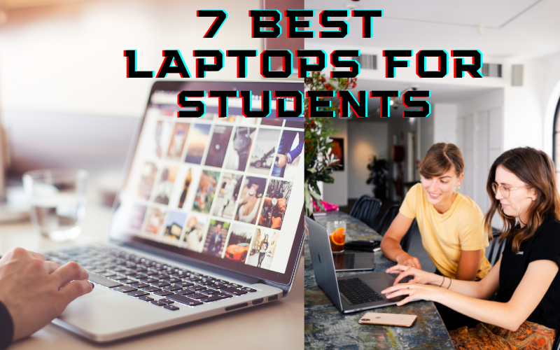 7 Best Laptops For Students in 2021