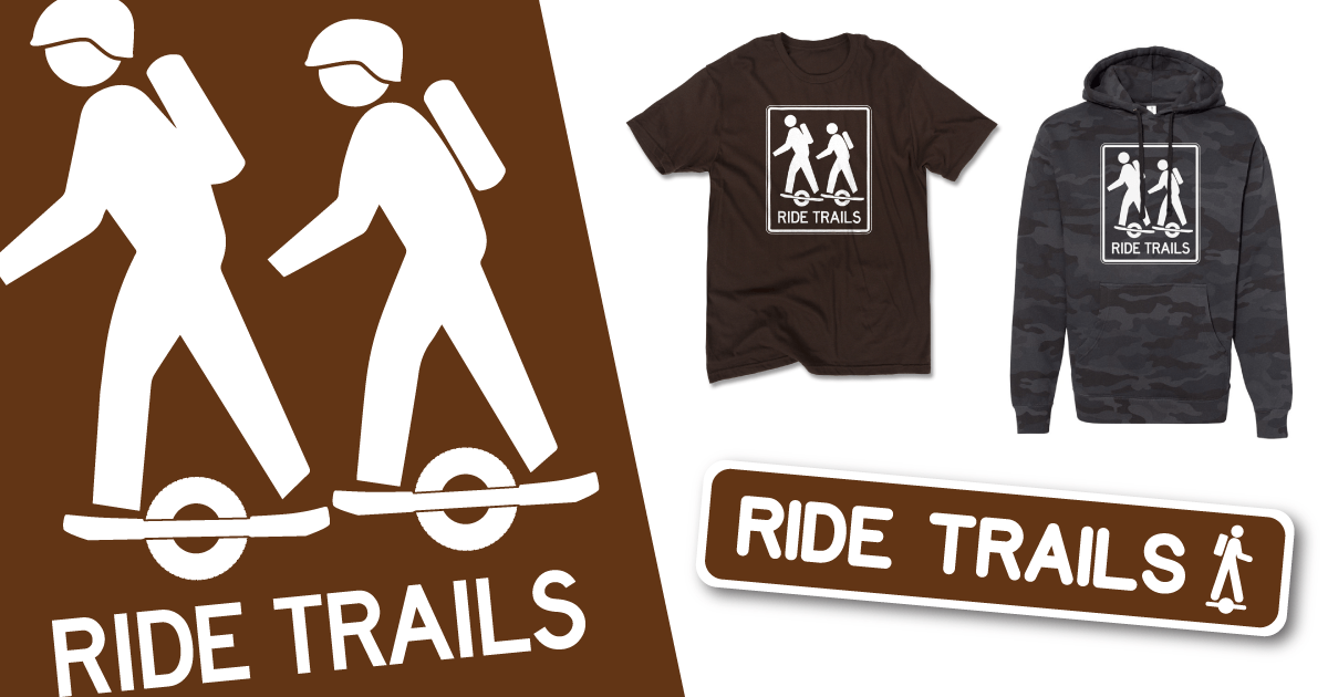 Ride Trails on Onewheels TShirt & Stickers Onewheel Clothing