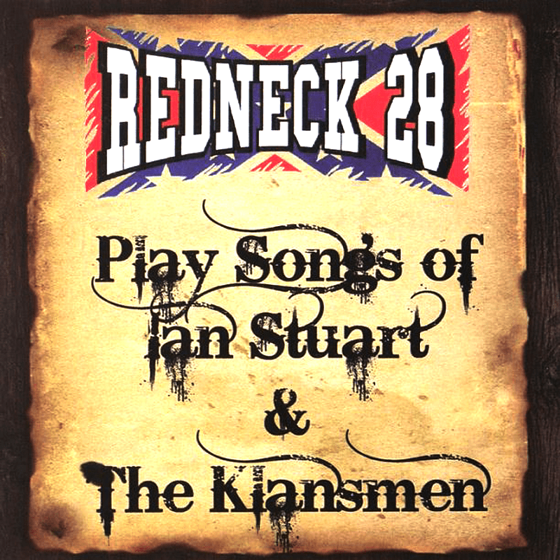 Redneck 28 Plays Songs Of Ian Stuart & The Klansmen (2017)