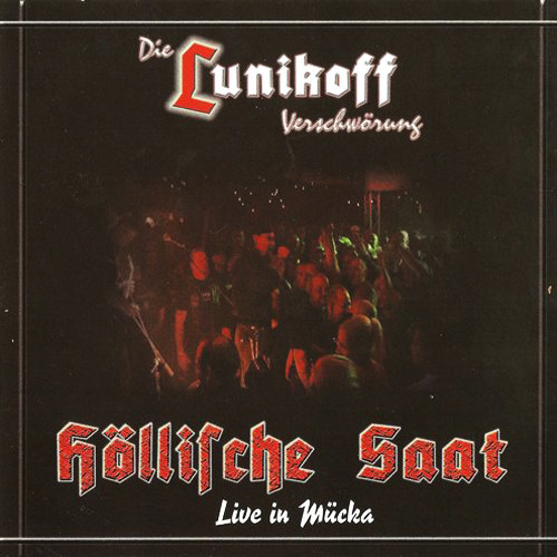 Die Lunikoff Verschwörung ‎ Höllische Saat (Live In Mücka) (2020)