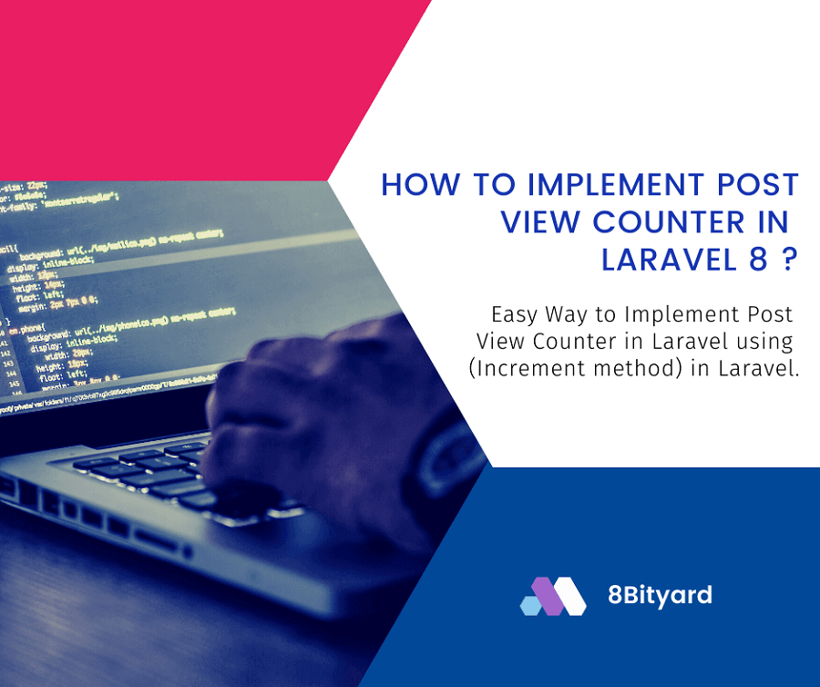 How to implement a total post view counter in Laravel 8? 8bityard