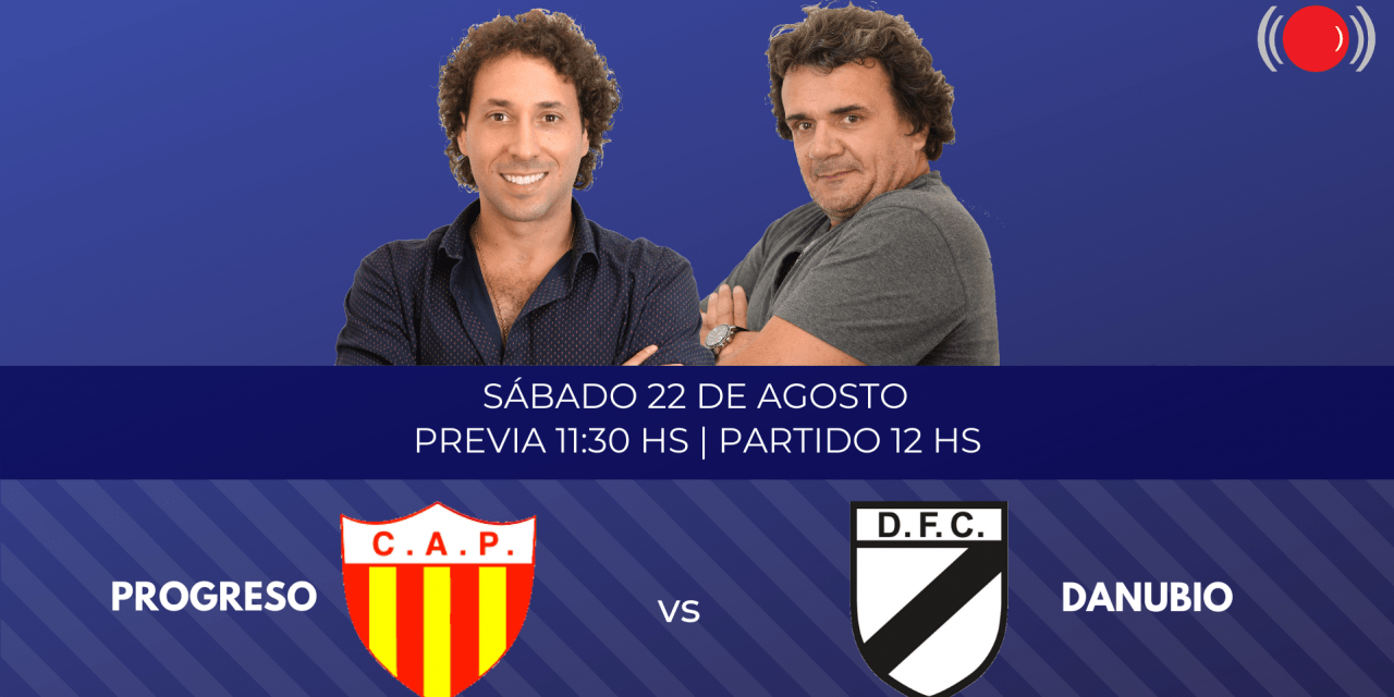 Progreso y Danubio se enfrentan por el Torneo Apertura 970 Universal