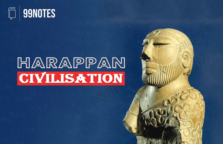 Indus Valley Civilization Notes For UPSC