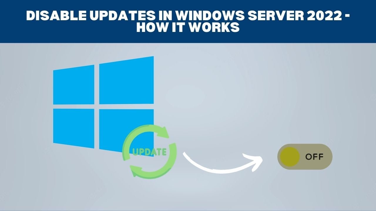 Disable updates in Windows Server 2022 how it works