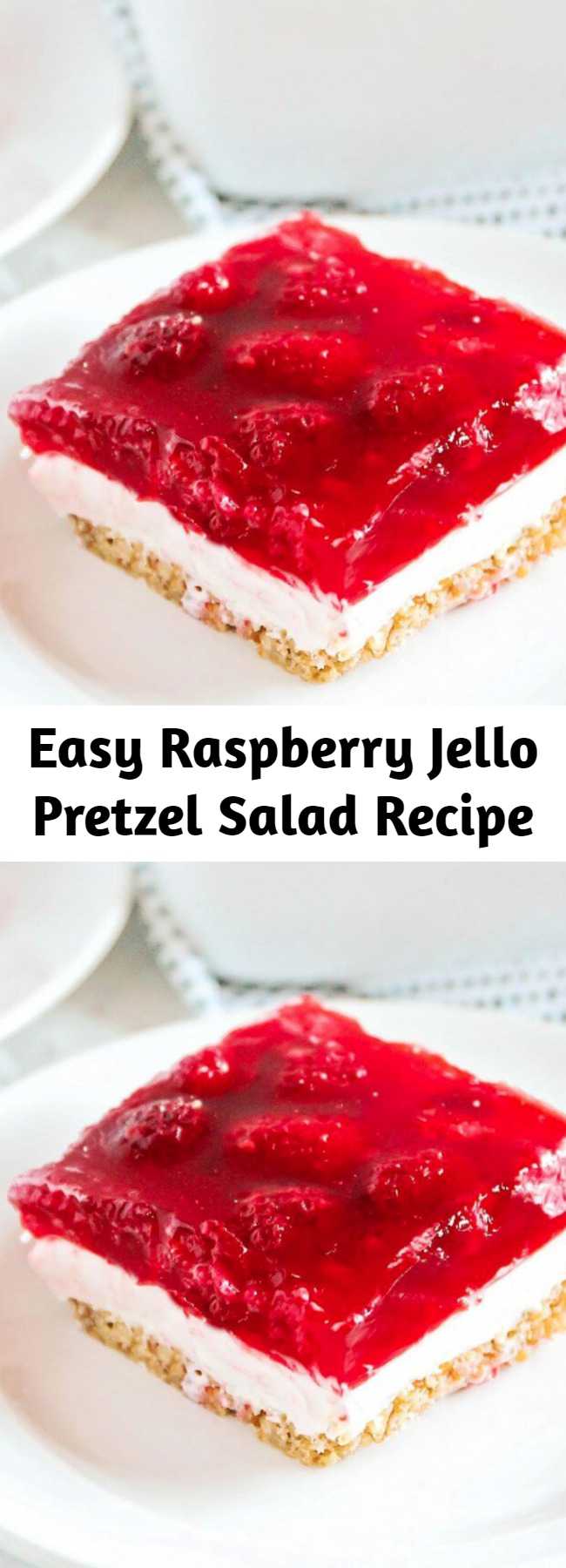 Easy Raspberry Jello Pretzel Salad Recipe Mom Secret Ingrediets