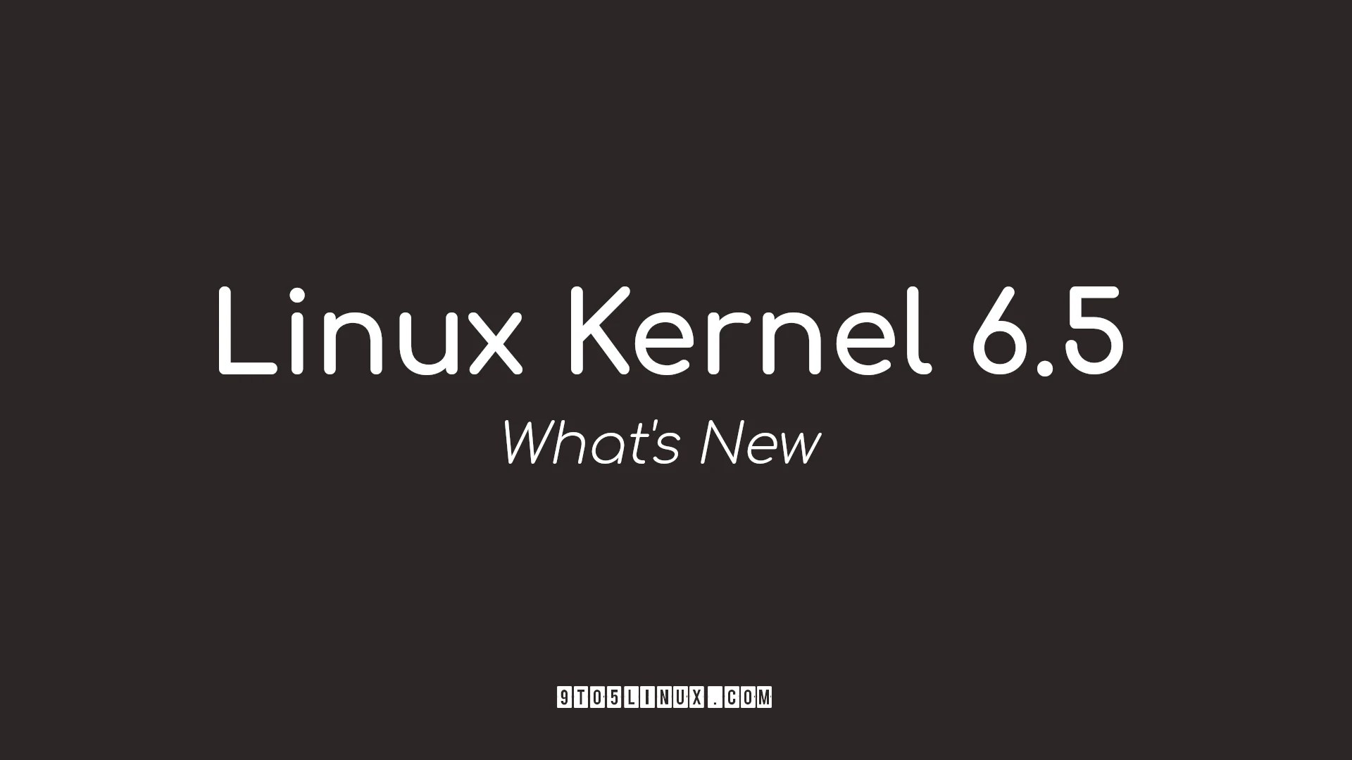 Linux Kernel 6.5 Officially Released, This Is What's New 9to5Linux