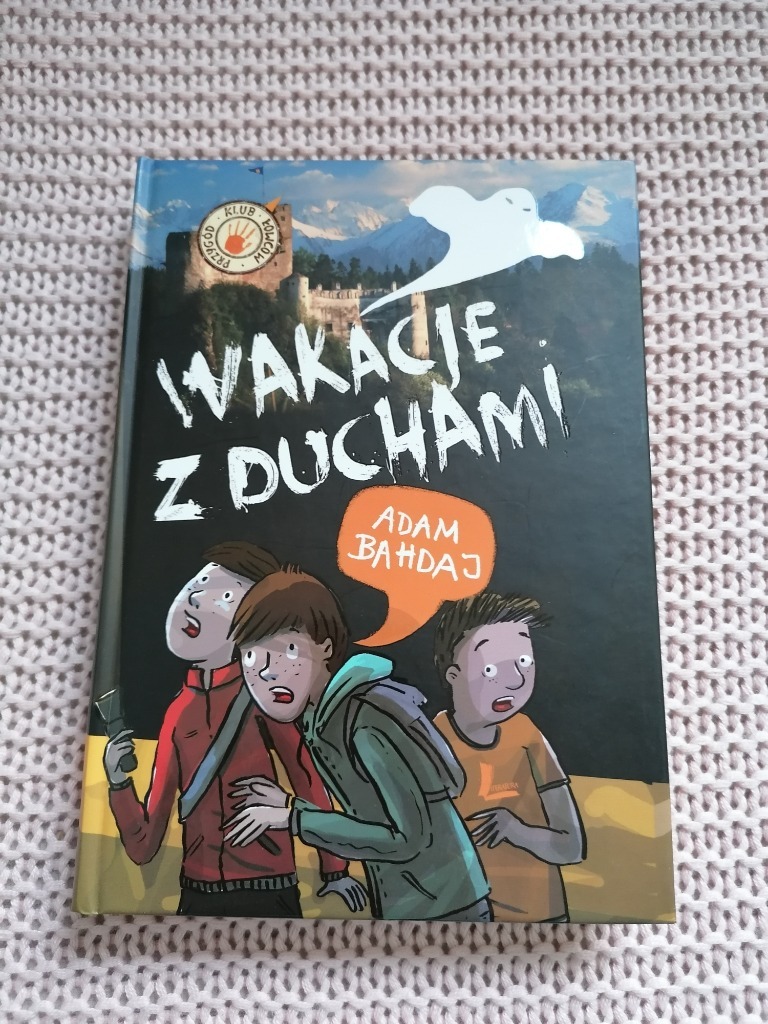 Wakacje z duchami Adam Bahdaj Kraków Kup teraz na Allegro Lokalnie
