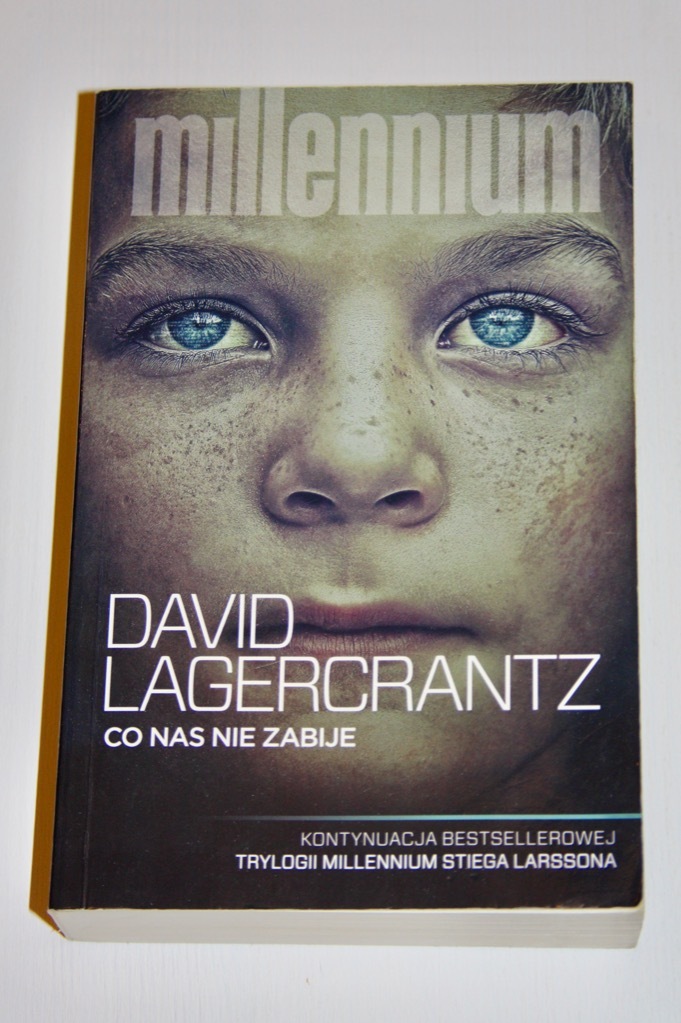 Co nas nie zabije David Lagercrantz Millennium Warszawa Kup