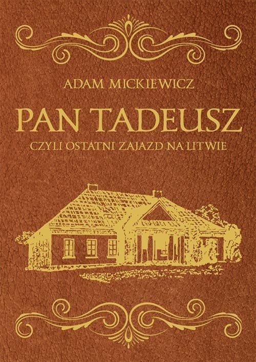 Pan Tadeusz. Wydanie ekskluzywne Adam Mickiewicz 7519836702