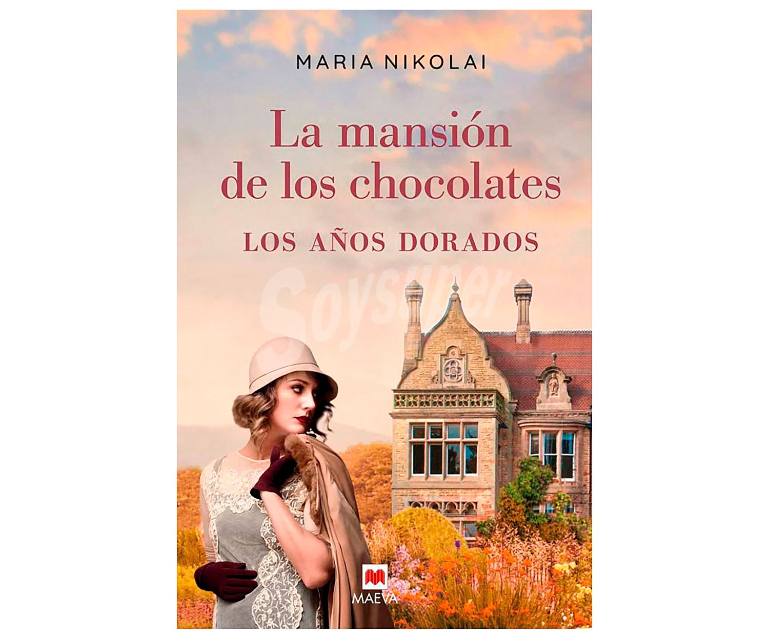 Maeva La mansión de los chocolates. Los años dorados, maria nikolai