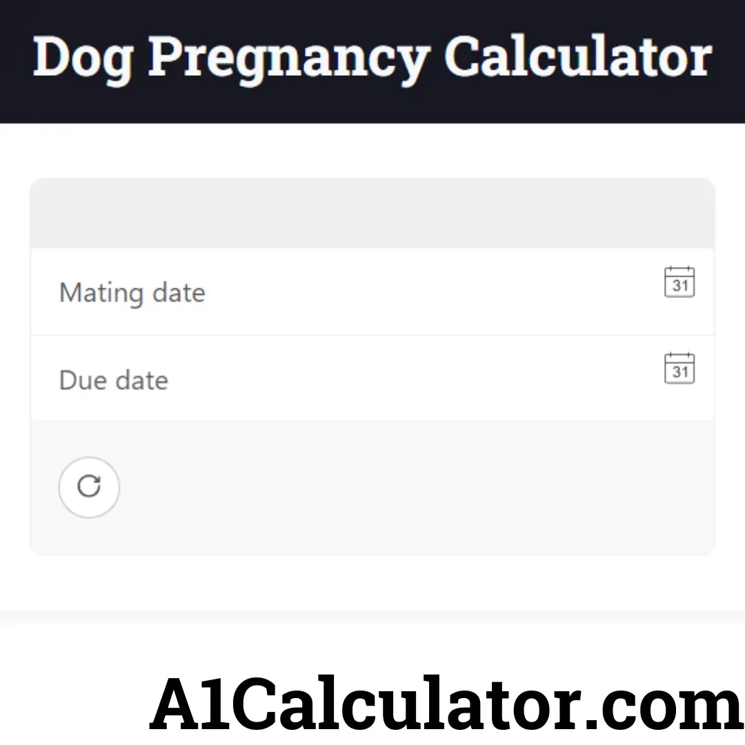 Dog Pregnancy Calculator Free A1Calculator
