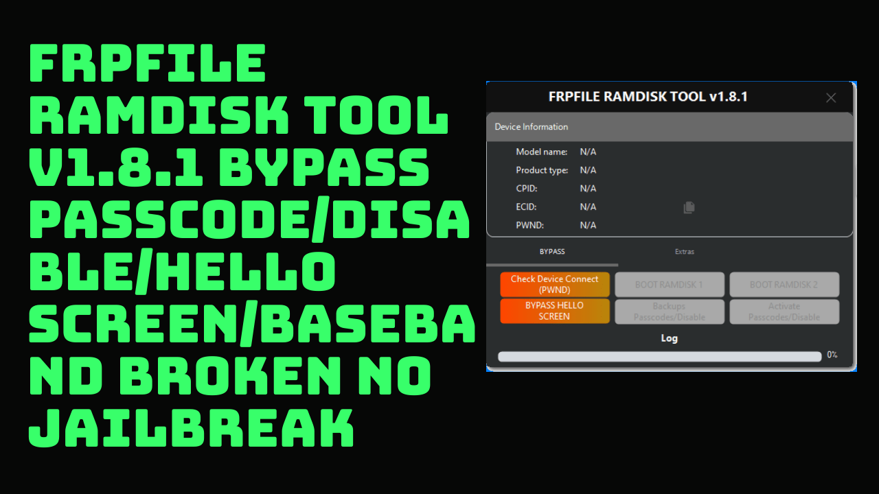 FRPFILE RAMDISK Tool v1.8.1 Bypass Passcode/ Disable iOS 15 No Jailbreak