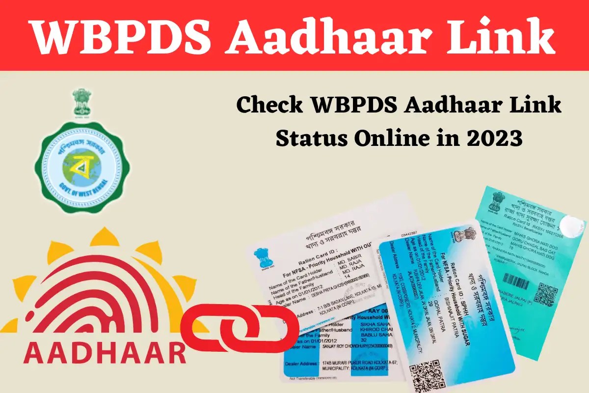 WBPDS Aadhaar Link and Check WBPDS Aadhaar Link Status Online in 2023