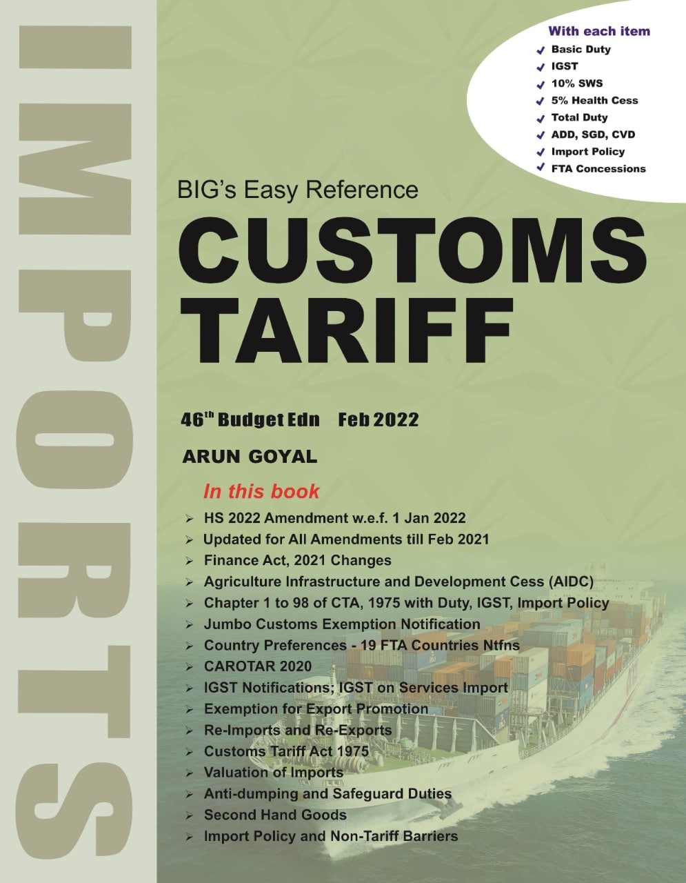 BIG’s Easy Reference Customs Tariff 202223 by Arun Goyal 46th Budget Edition Feb 2022