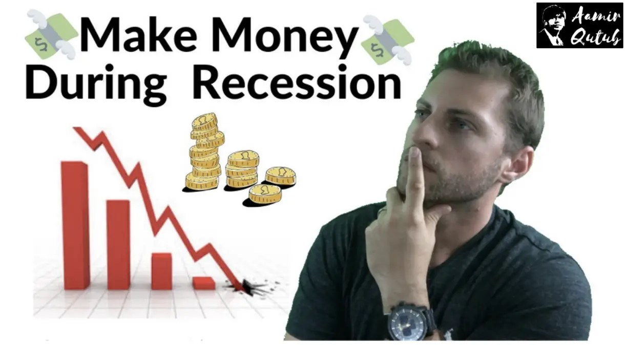 Make money during recession! Aamir Qutub