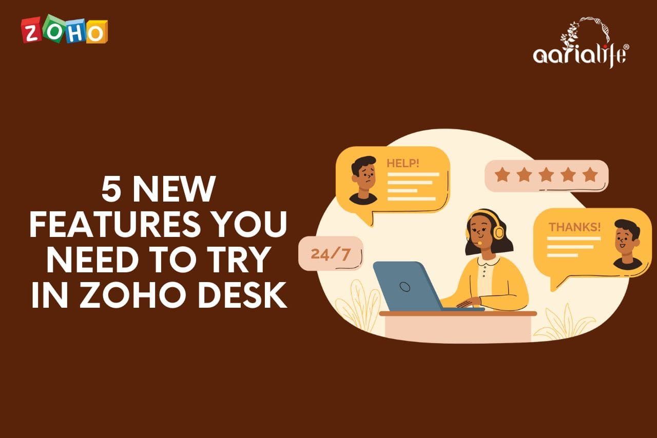 5 New Features You Need To Try In Zoho Desk! (By Zoho)