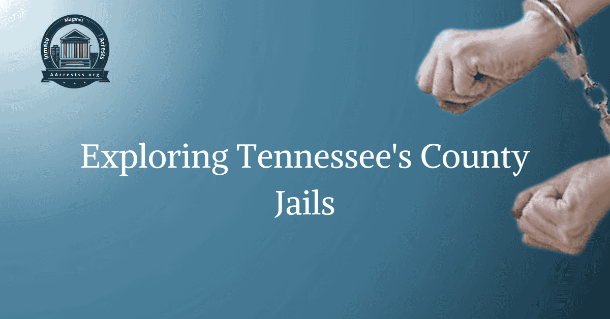 Exploring Tennessee’s County Jails