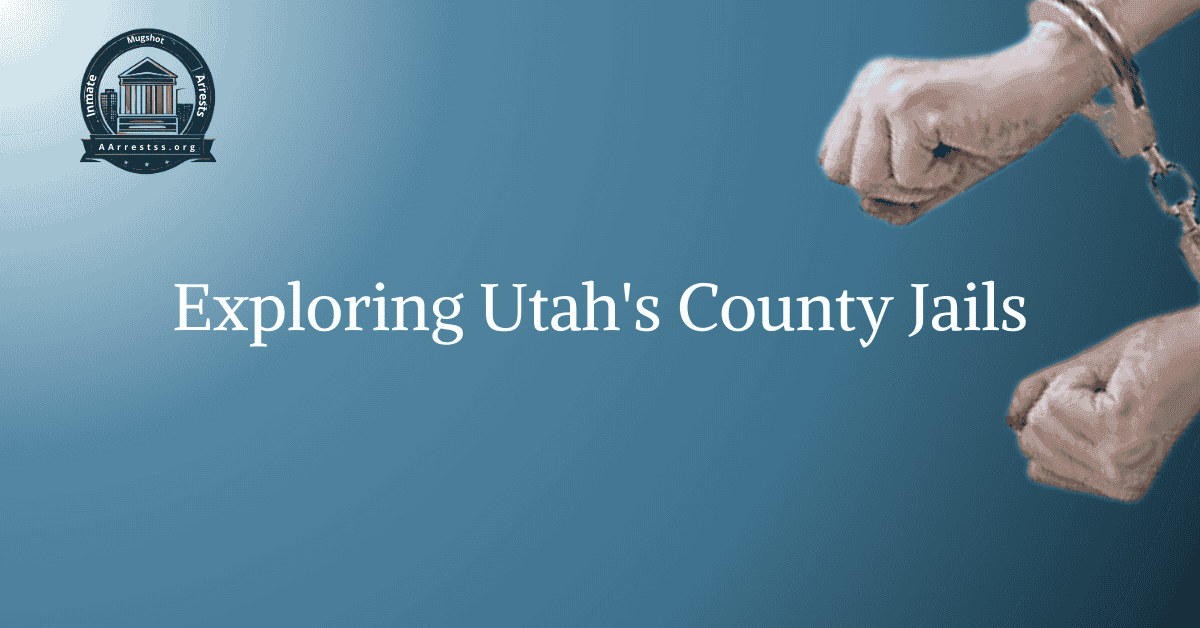 Exploring Utah’s County Jails