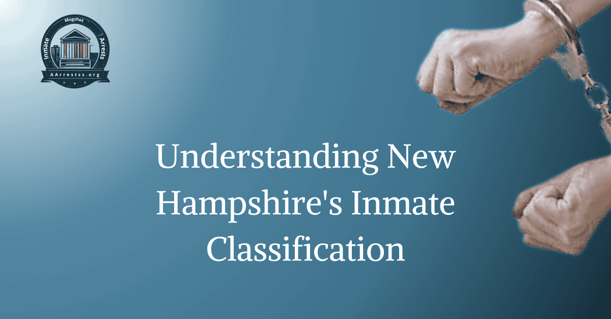 Understanding New Hampshire’s Inmate Classification
