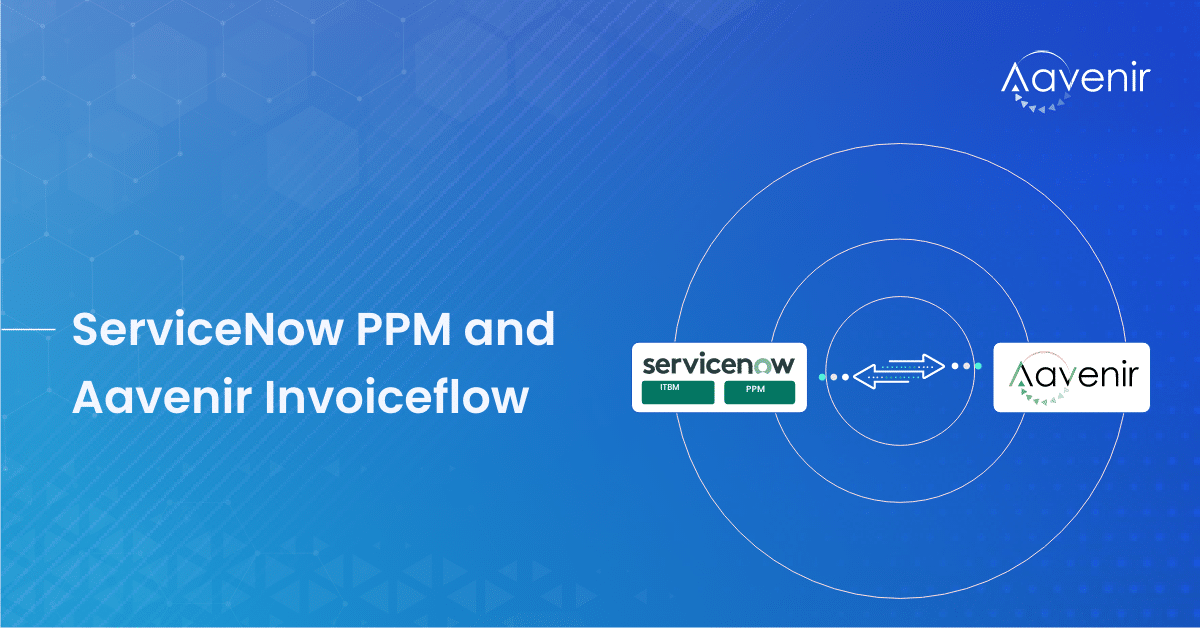 ServiceNow PPM integration with Aavenir Invoiceflow A foolproof
