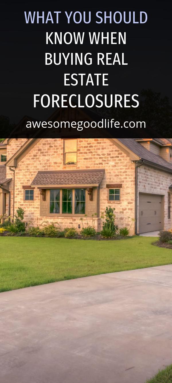 What You Should Know When Buying Real Estate Foreclosures A Awesome Life