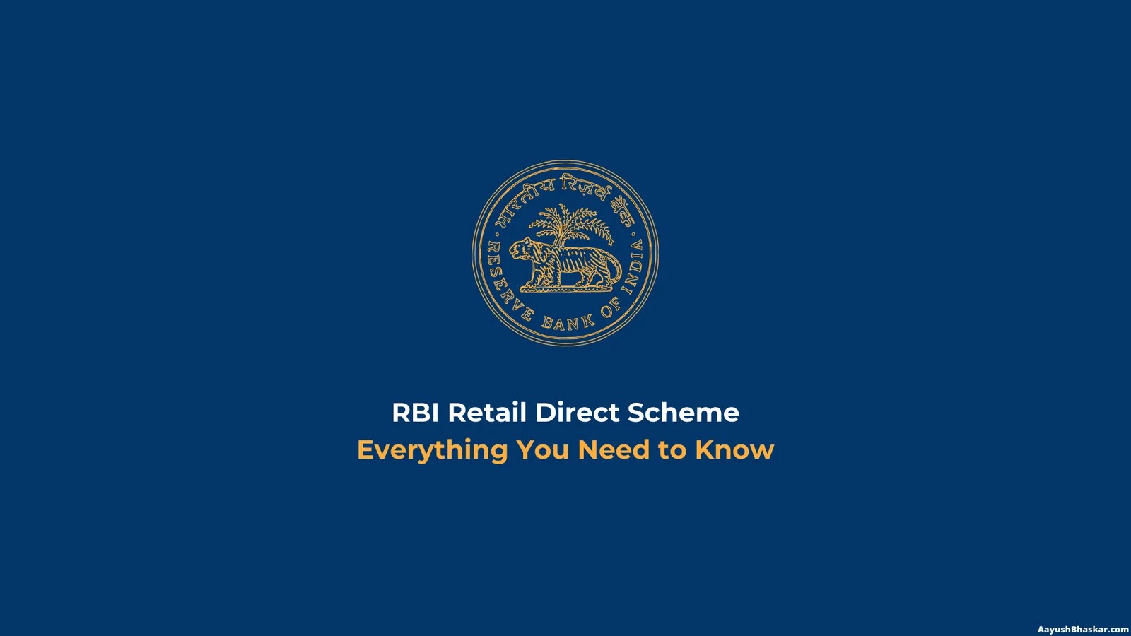 O le a le RBI Retail Direct Scheme? Aayush Bhaskar