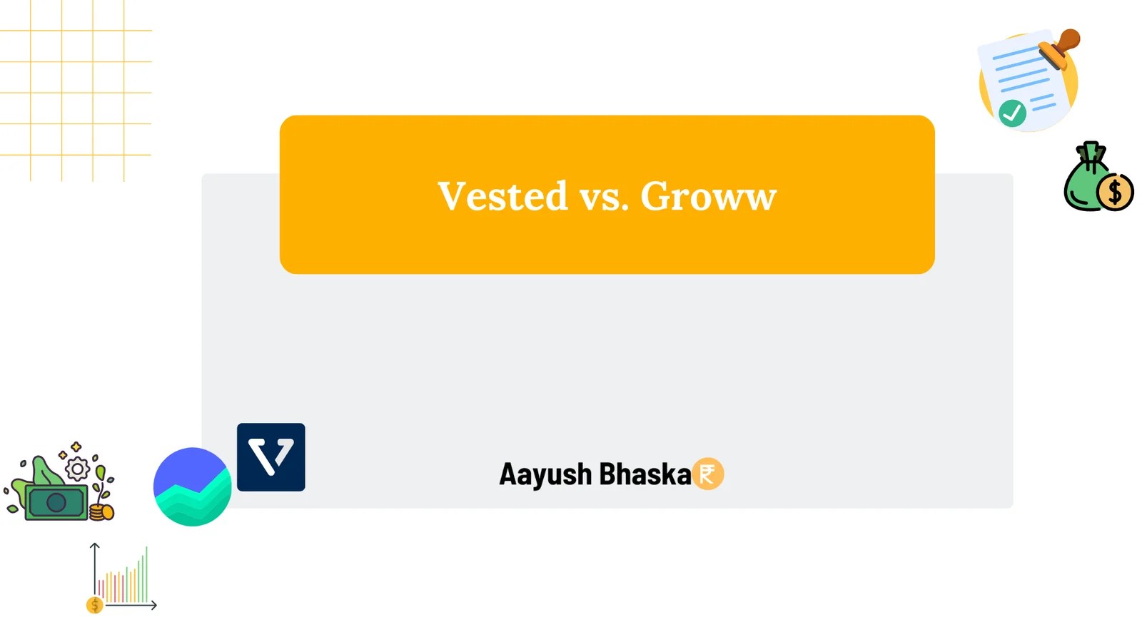 Vested Vs Groww Which One's Better? Aayush Bhaskar