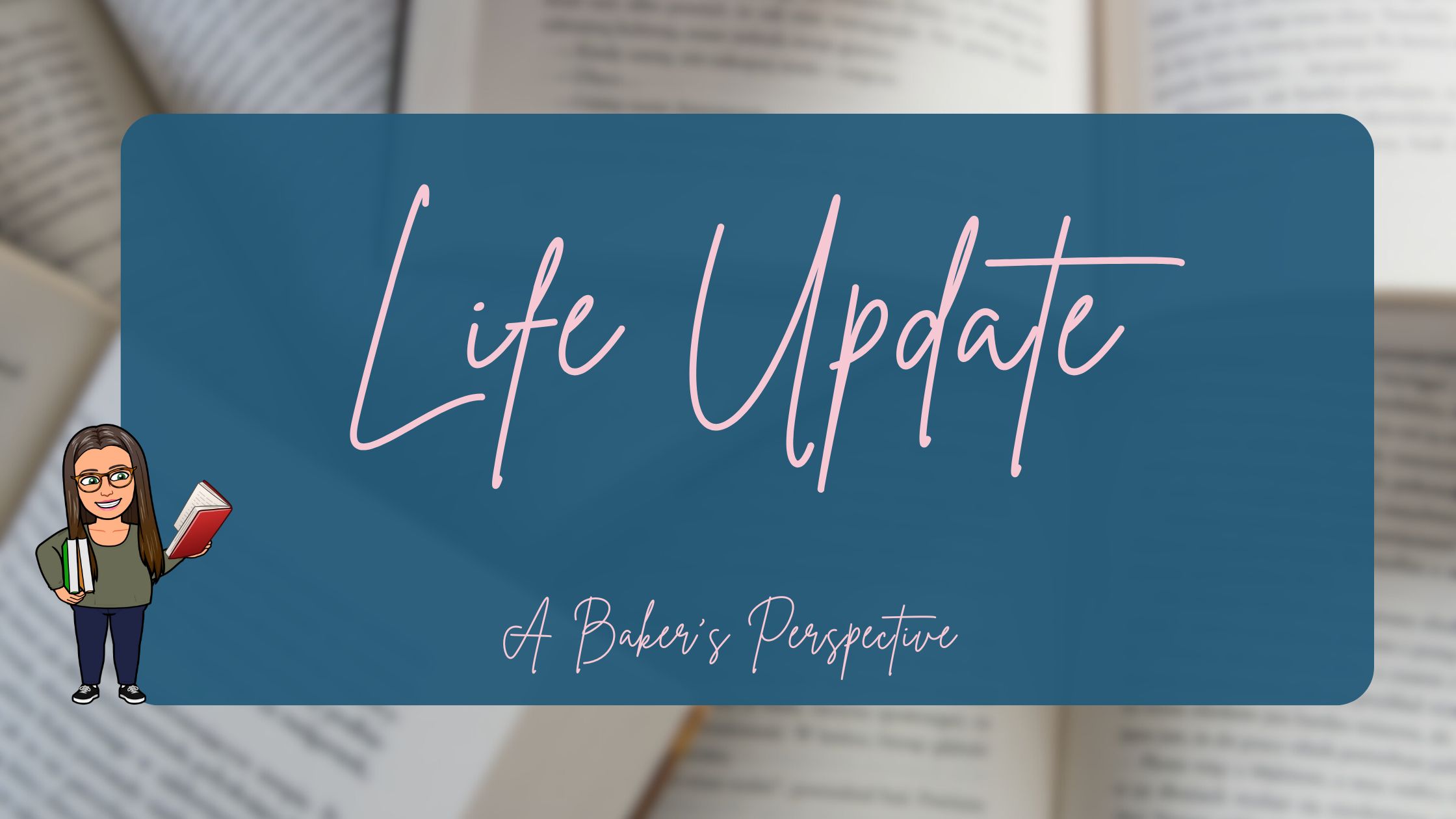 Life Update and Event! A Baker's Perspective