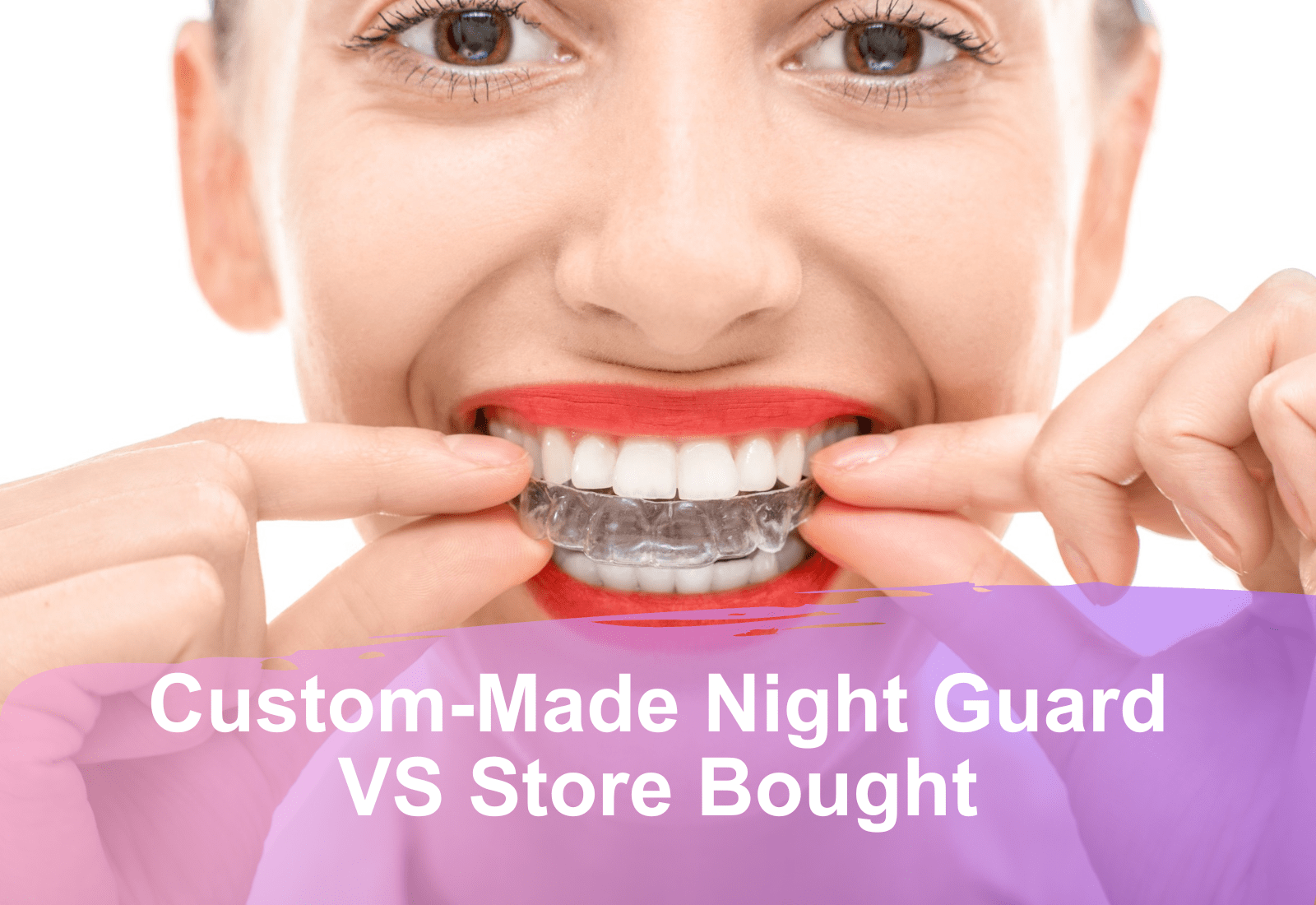 Bruxism Night Guards CustomMade VS StoreBought ABC Dental l Rated