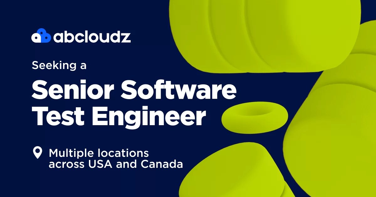 Senior Software Test Engineer ABCloudZ Careers USA, Canada