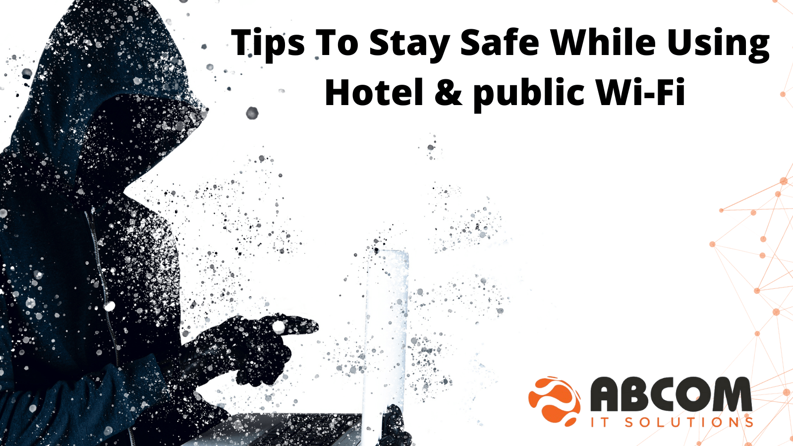 Tips To Stay Safe While Using Hotel & public WiFi