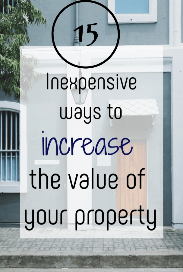 15 Inexpensive Ways to Increase your Property Value