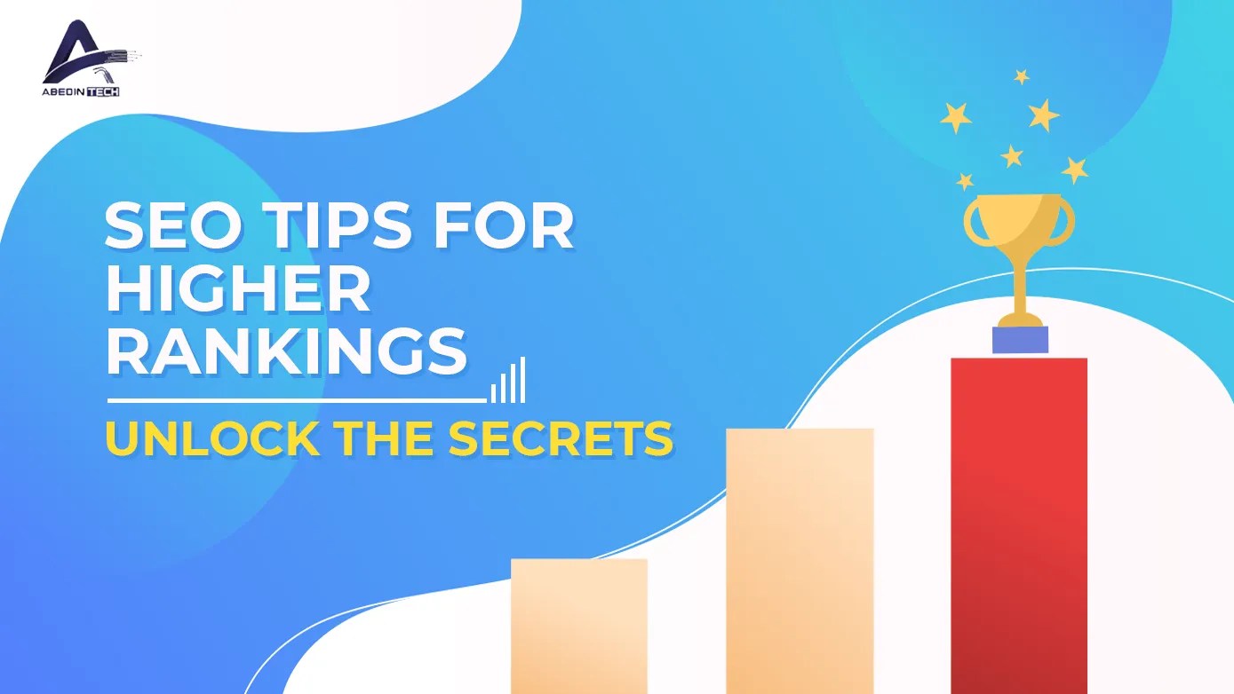 SEO Tips for Higher Rankings. Unlock The Secrets