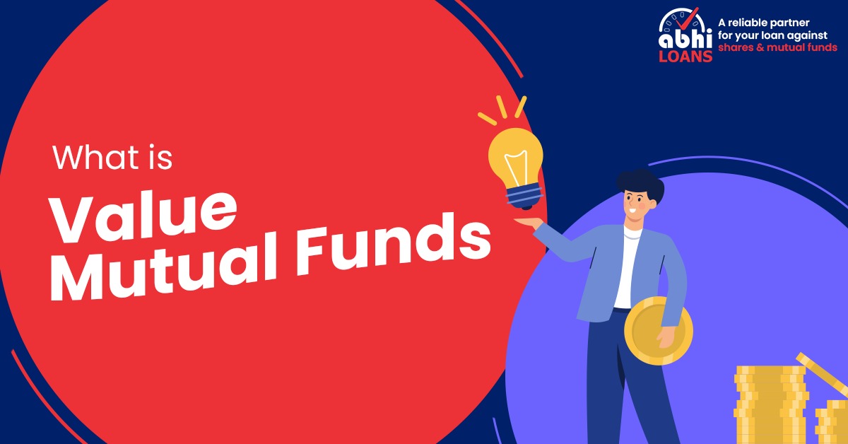 Value Funds What is Value Mutual Funds? Abhiloans